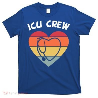 Icu Nurse Appreciation Stethoscope Cna Intensive Care Unit Gift T-Shirt