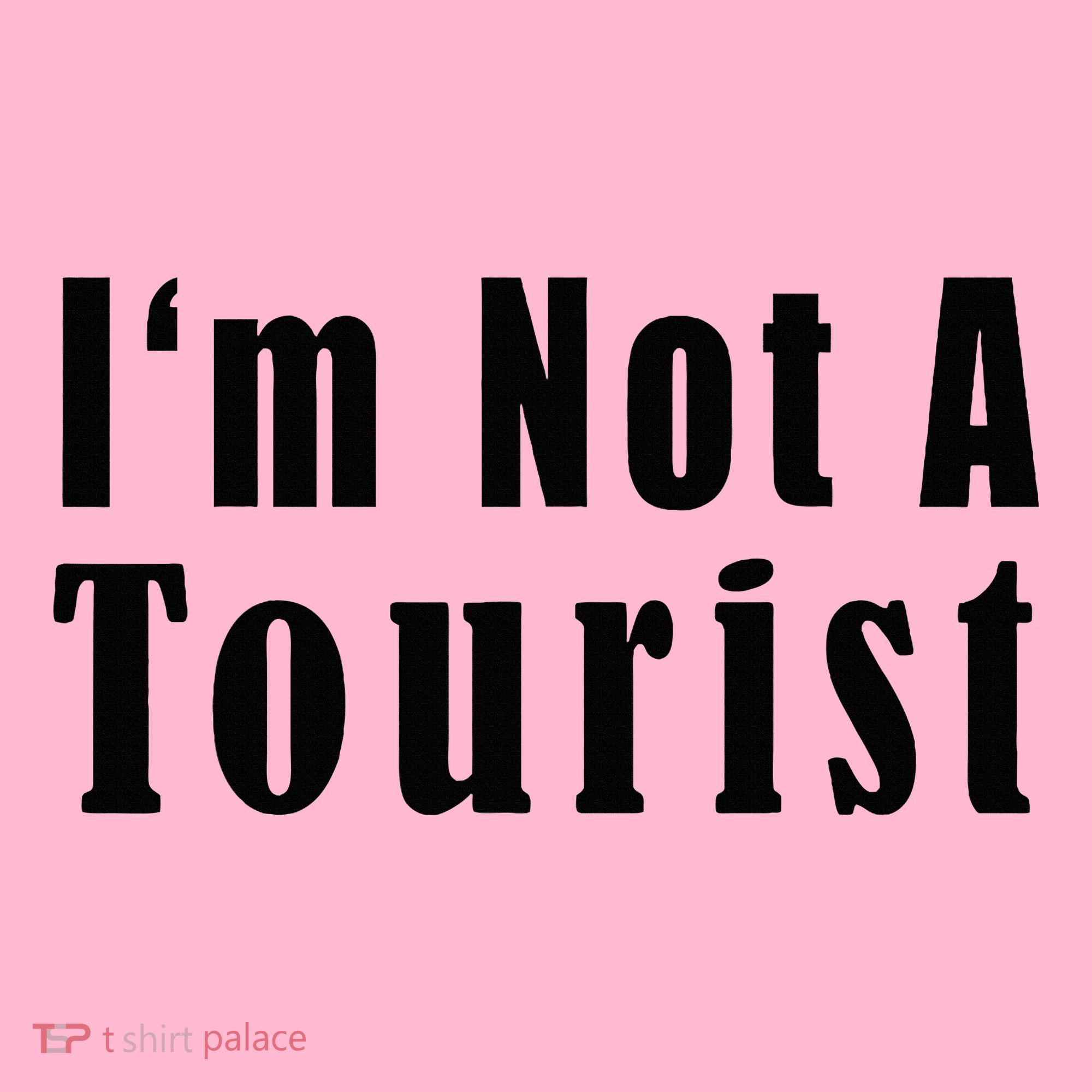 IM Not A Tourist Funny Coaster