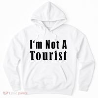 IM Not A Tourist Funny Hoodie thumb 0