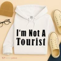 IM Not A Tourist Funny Hoodie thumb 4