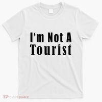 IM Not A Tourist Funny T-Shirt thumb 0