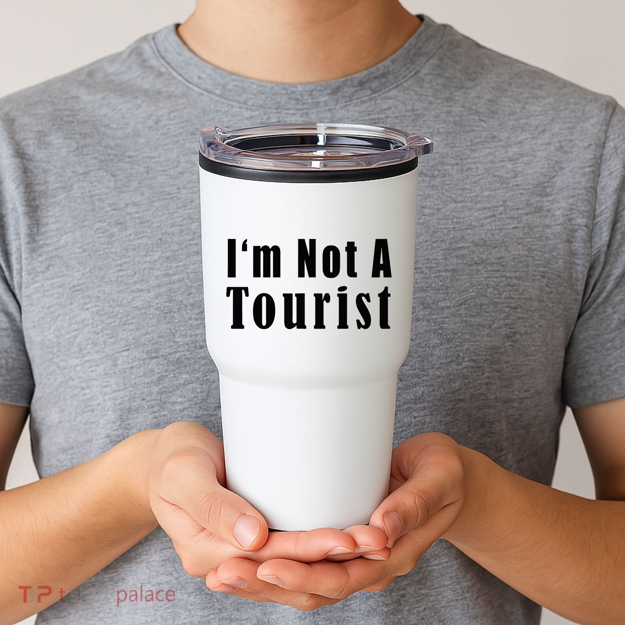 IM Not A Tourist Funny Tumbler