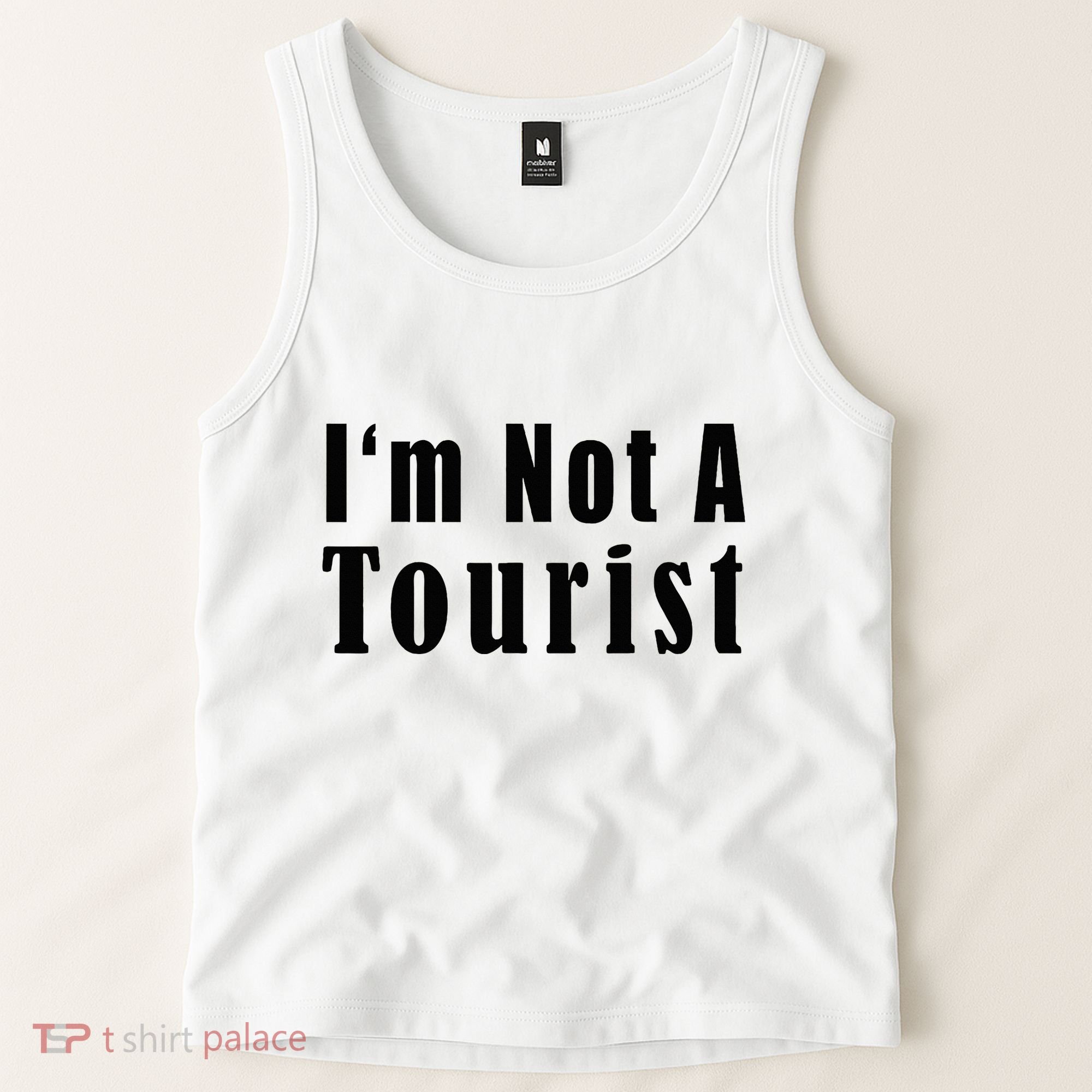 IM Not A Tourist Funny Tank Top