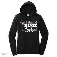 I Need A Huge Cocktail Alcohol Lover Adult Humor Dirty Jokes Women's Hoodie thumb 0