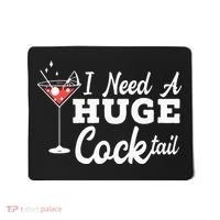 I Need A Huge Cocktail Alcohol Lover Adult Humor Dirty Jokes Mousepad thumb 0