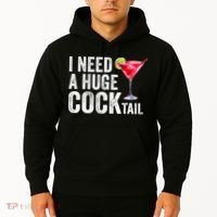 I Need A Huge Cocktail Funny Hoodie thumb 2