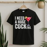 I Need A Huge Cocktail Funny T-Shirt thumb 2