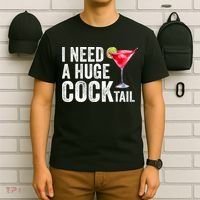 I Need A Huge Cocktail Funny T-Shirt thumb 6