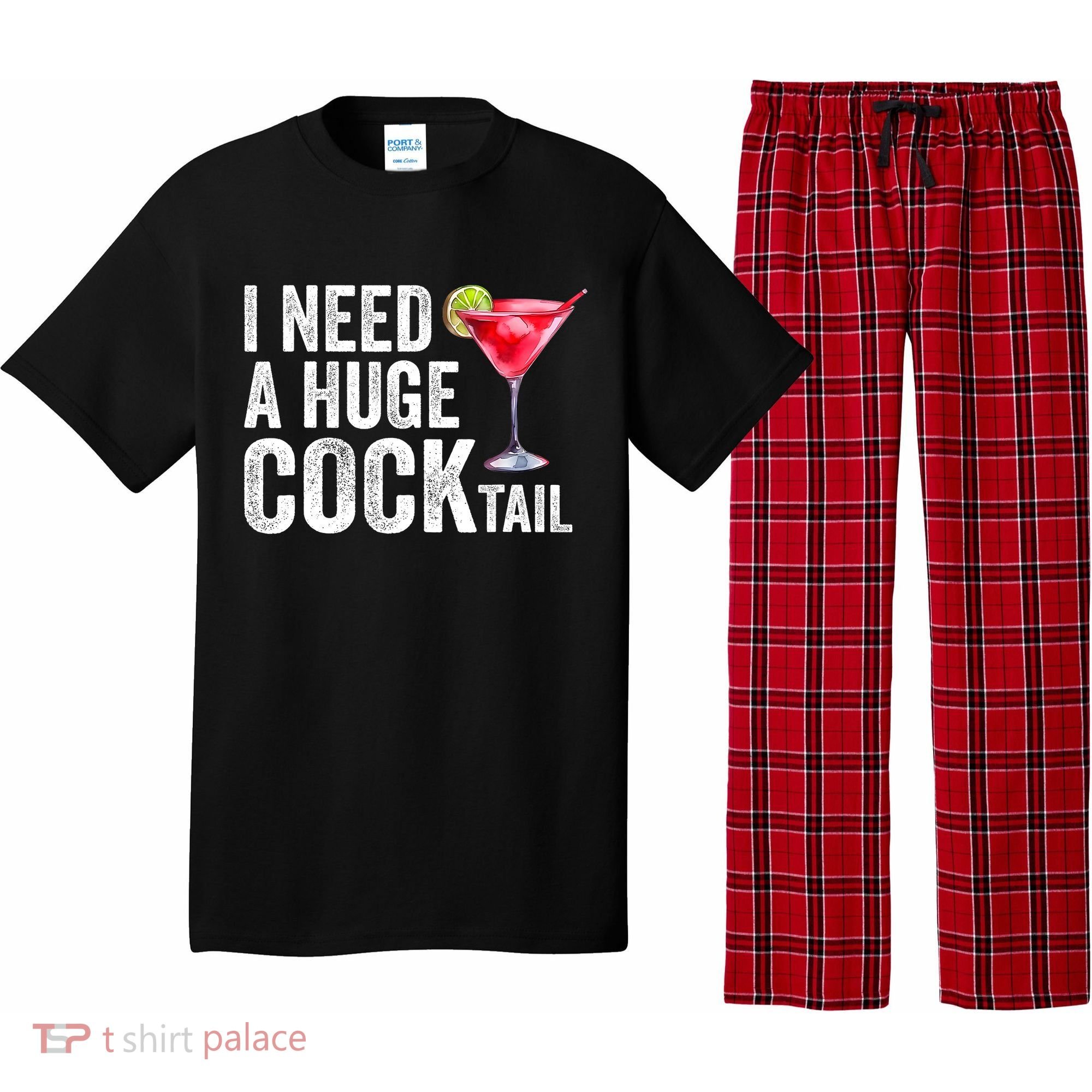 I Need A Huge Cocktail Funny Pajama Set
