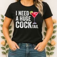 I Need A Huge Cocktail Funny Women's T-Shirt thumb 2