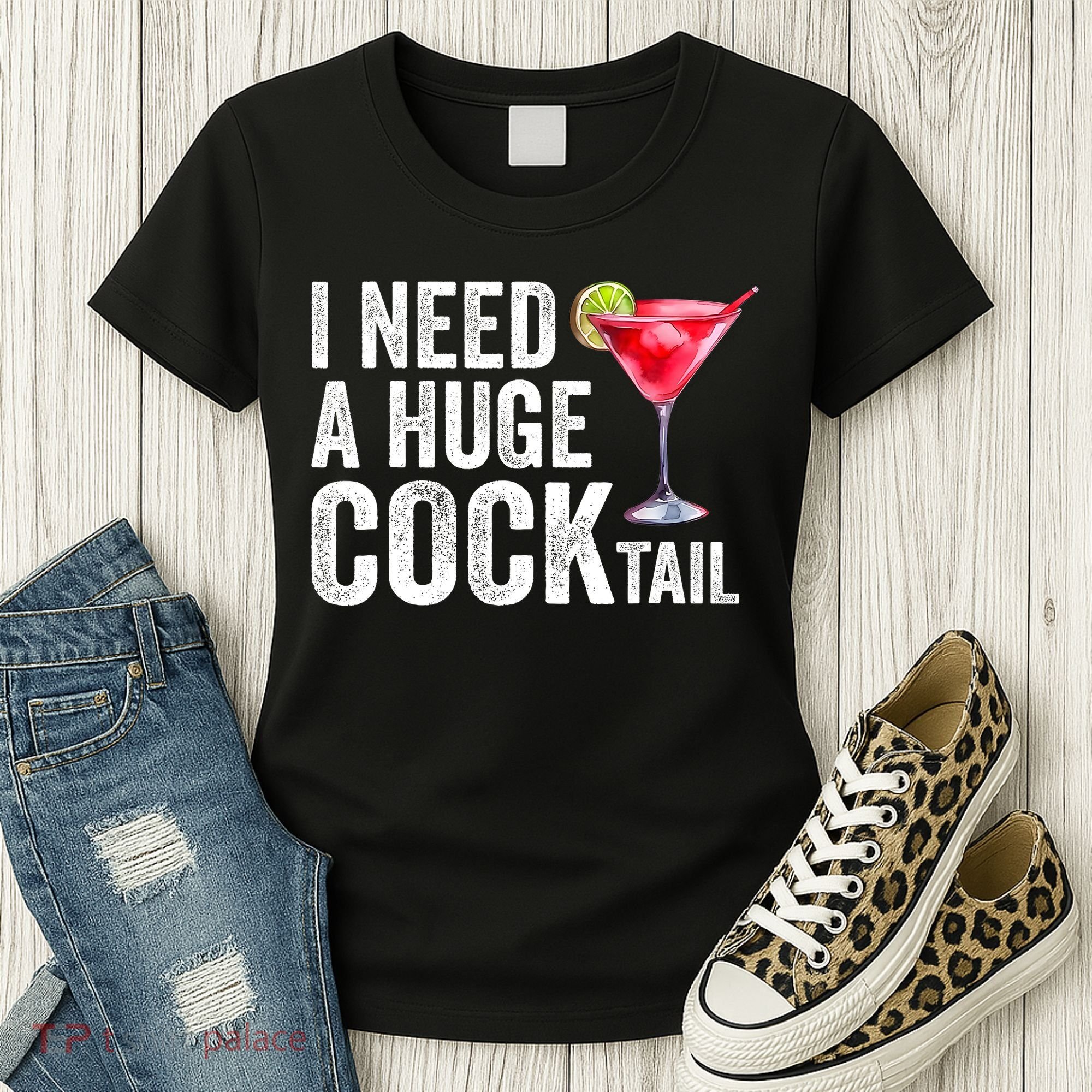 I Need A Huge Cocktail Funny Women's T-Shirt