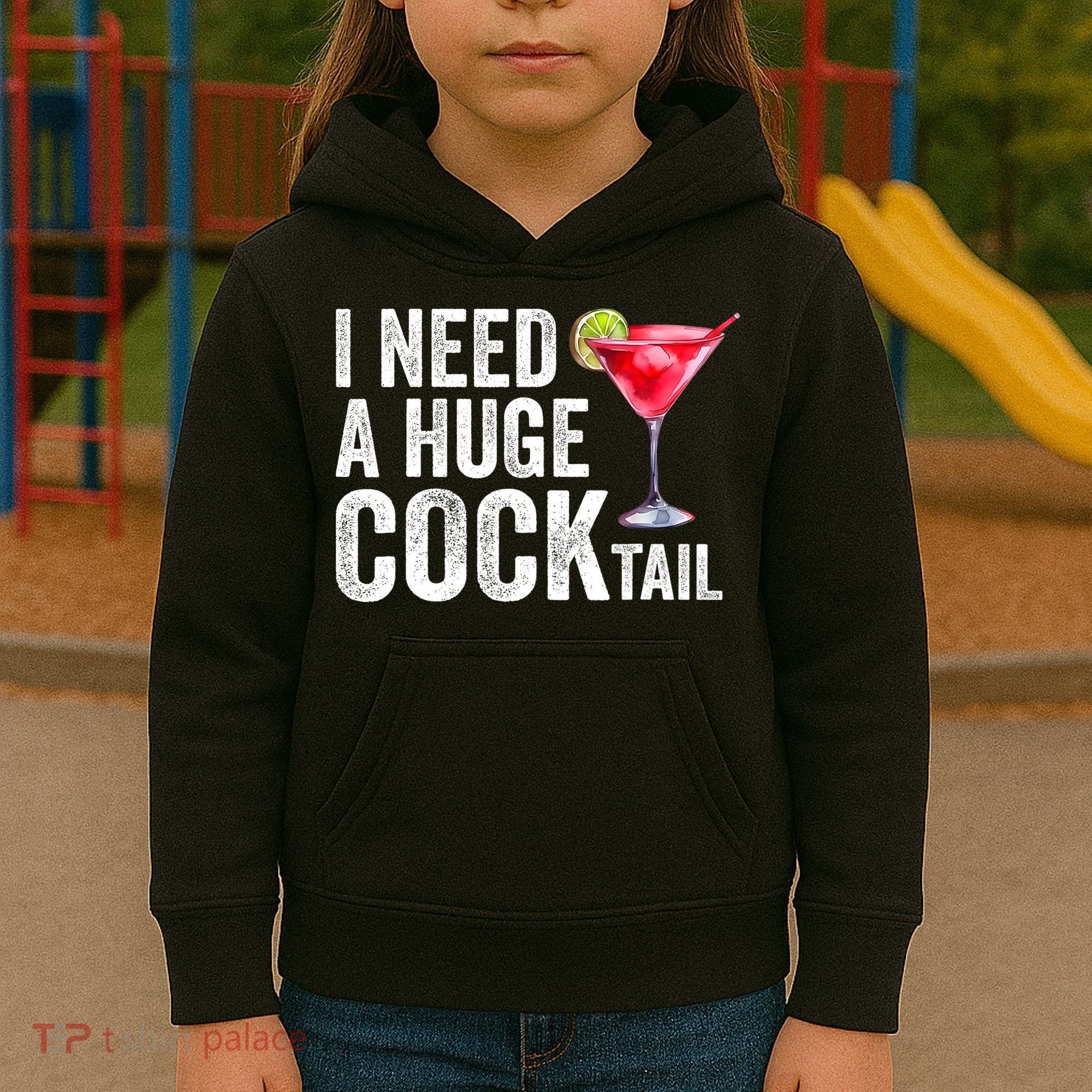 I Need A Huge Cocktail Funny Kids Hoodie