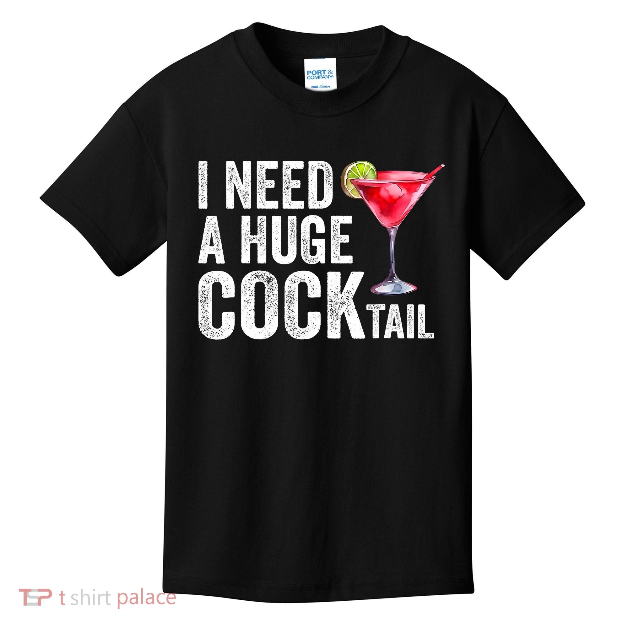 I Need A Huge Cocktail Funny Kids T-Shirt