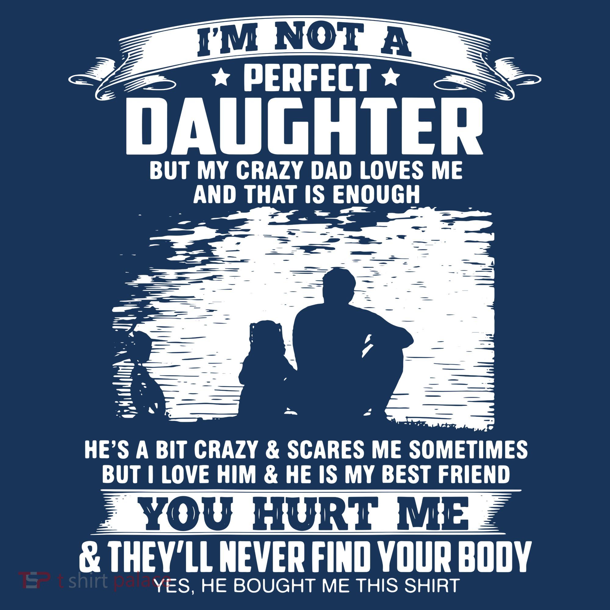 I'm Not A Perfect Daughter But My Crazy Dad Loves Me Women's Hoodie