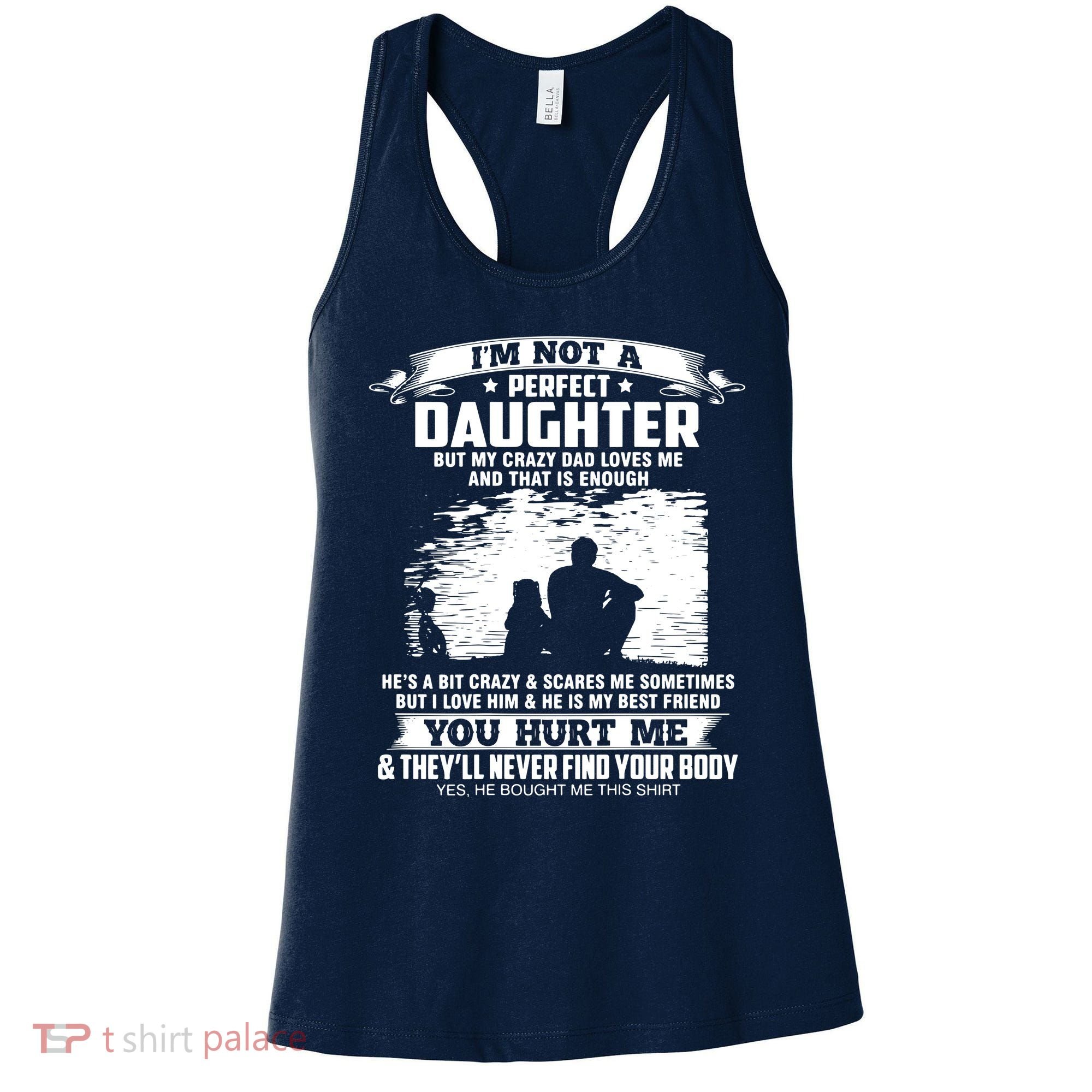 I'm Not A Perfect Daughter But My Crazy Dad Loves Me Women's Tank Top
