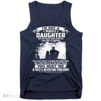 I'm Not A Perfect Daughter But My Crazy Dad Loves Me Tank Top thumb 0