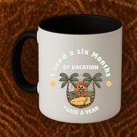 I Need A Six Months Vacation Twice A Year Coffee Mug thumb 2