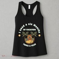 I Need A Six Months Vacation Twice A Year Women's Tank Top thumb 3
