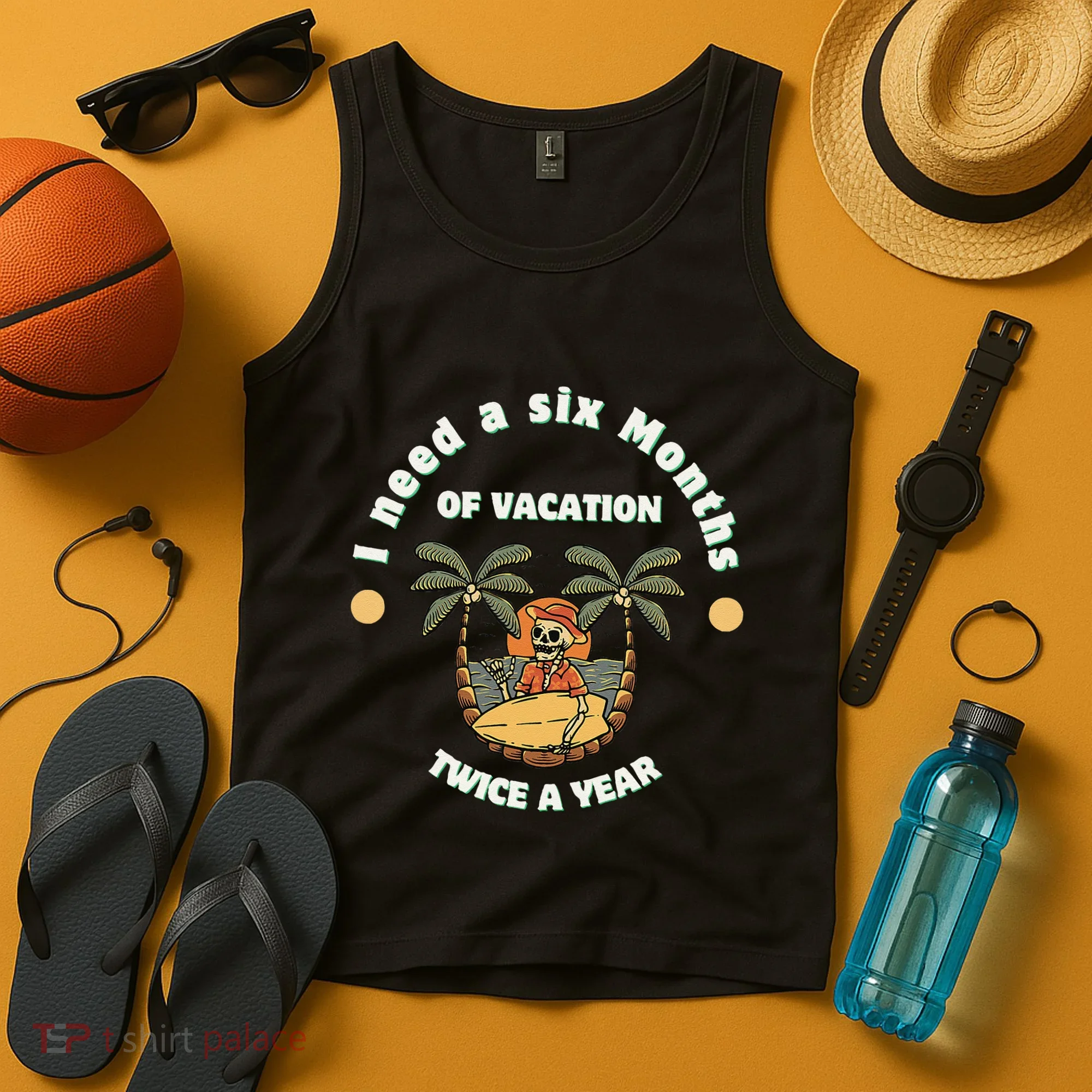 I Need A Six Months Vacation Twice A Year Tank Top