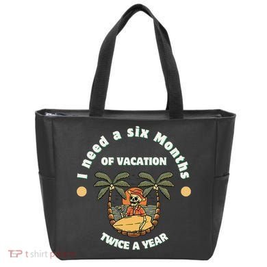 I Need A Six Months Vacation Twice A Year Tote Bag