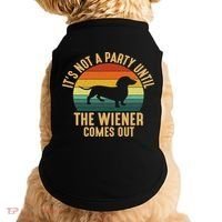 It’s Not A Party Until Wiener Comes Out, Funny Dachshund Doggie Tank thumb 0