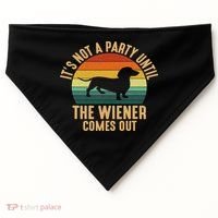 It’s Not A Party Until Wiener Comes Out, Funny Dachshund USA-Made Doggie Bandana thumb 0