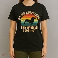 It’s Not A Party Until Wiener Comes Out, Funny Dachshund T-Shirt thumb 4