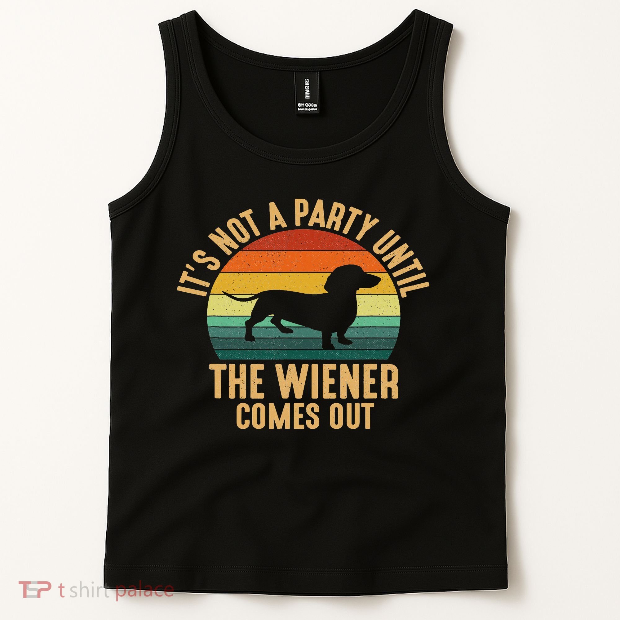 It’s Not A Party Until Wiener Comes Out, Funny Dachshund Tank Top