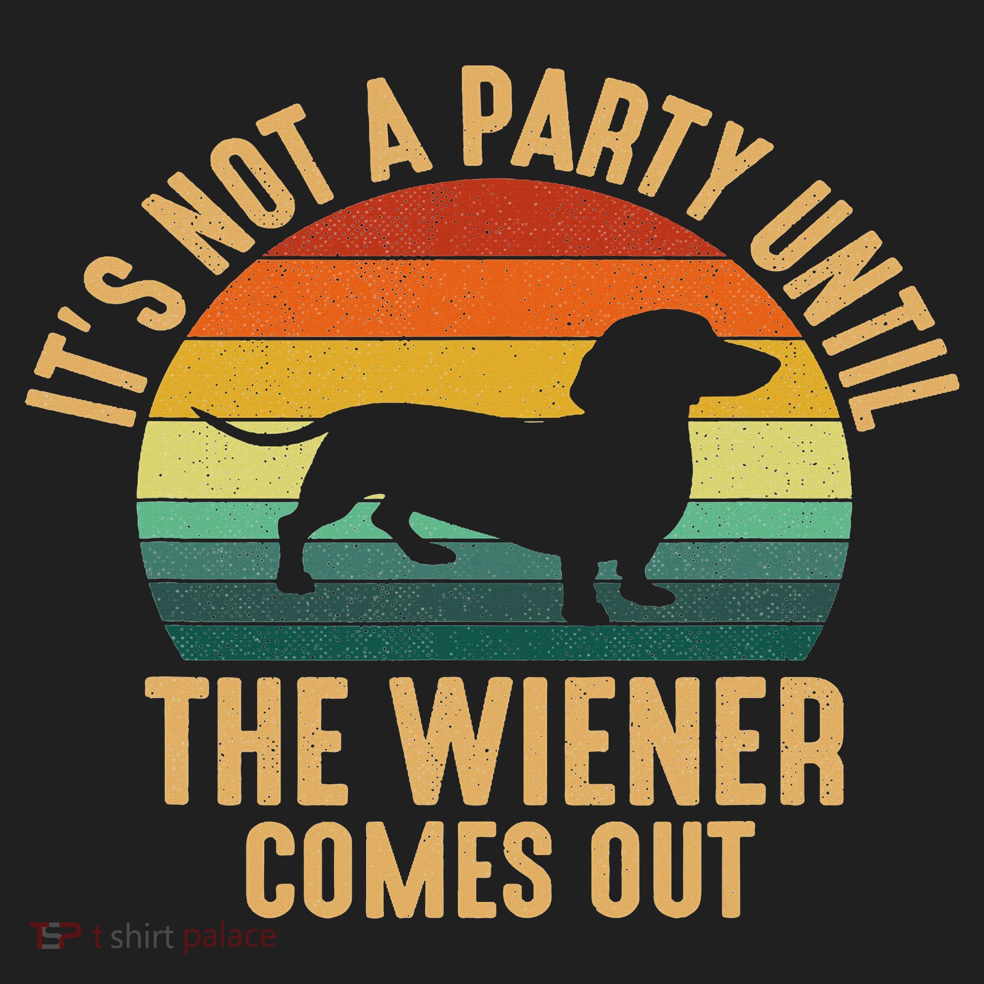 It’s Not A Party Until Wiener Comes Out, Funny Dachshund Golf Towel