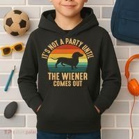 It’s Not A Party Until Wiener Comes Out, Funny Dachshund Kids Hoodie thumb 2