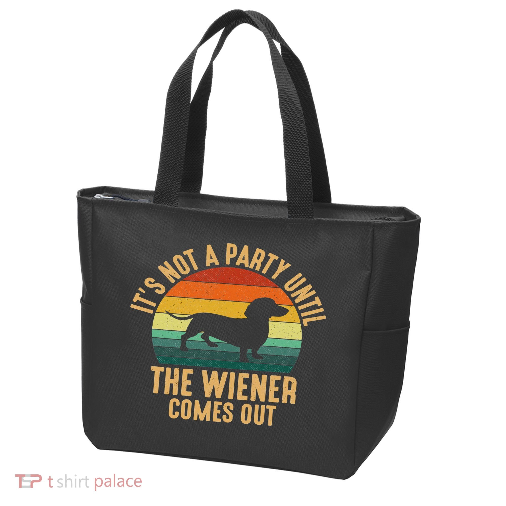 It’s Not A Party Until Wiener Comes Out, Funny Dachshund Tote Bag