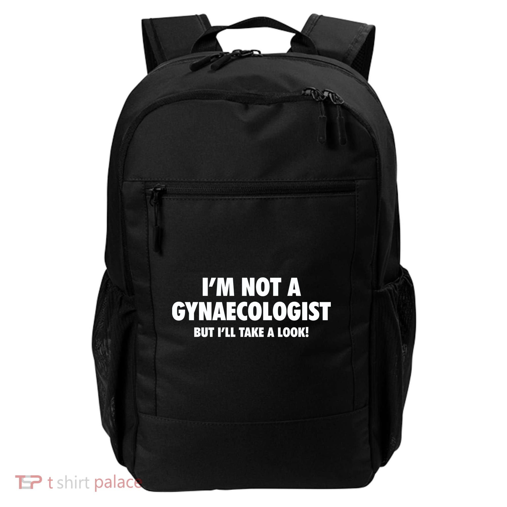 IM Not A Gynaecologist But ILl Take A Look Backpack
