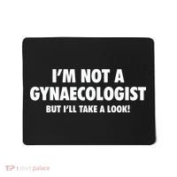 IM Not A Gynaecologist But ILl Take A Look Mousepad thumb 0