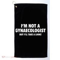 IM Not A Gynaecologist But ILl Take A Look Golf Towel thumb 0