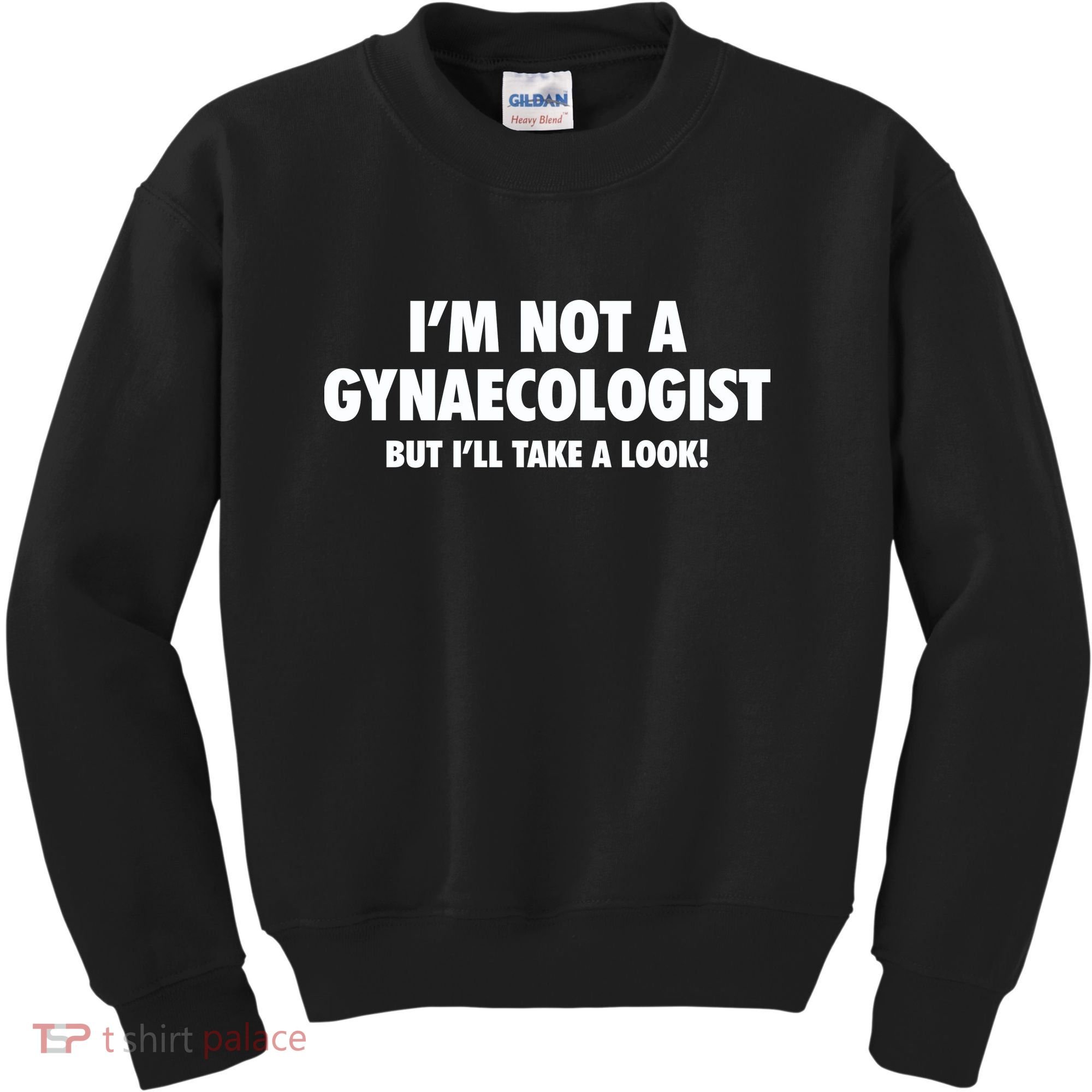 IM Not A Gynaecologist But ILl Take A Look Kids Sweatshirt