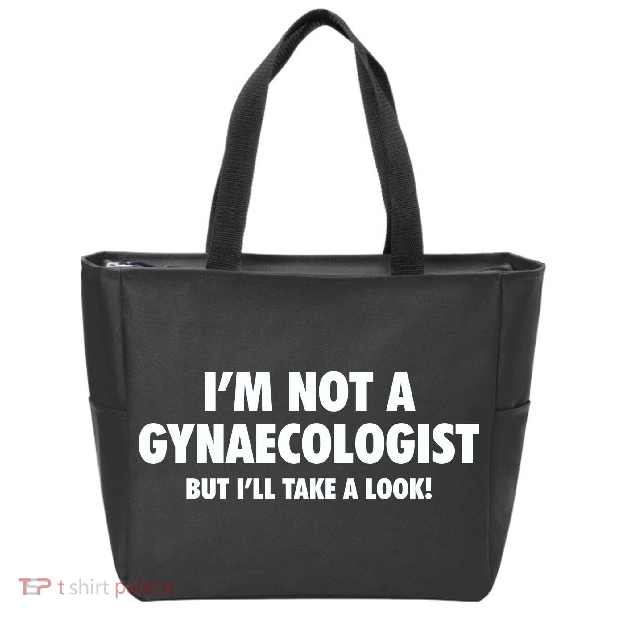 IM Not A Gynaecologist But ILl Take A Look Tote Bag