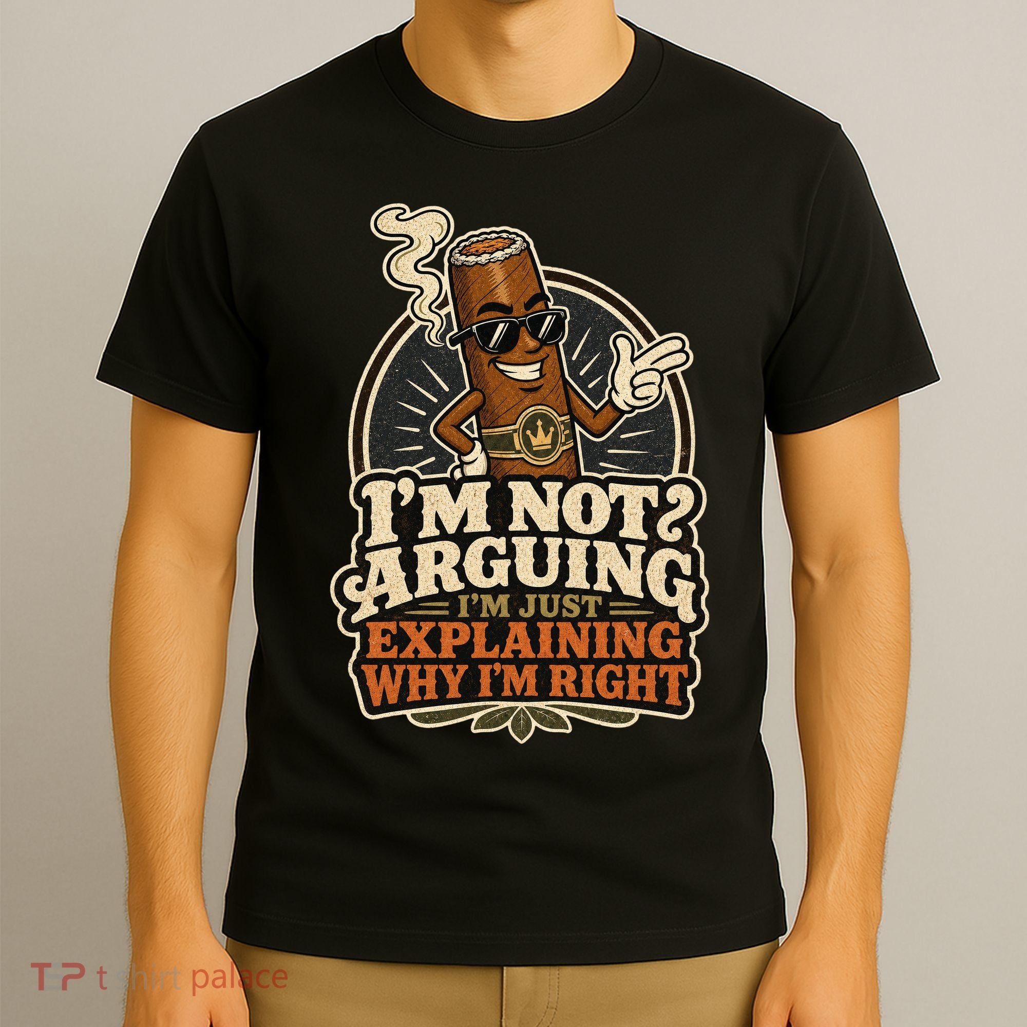 I'm Not Arguing Just Explaining Funny Cigar T-Shirt