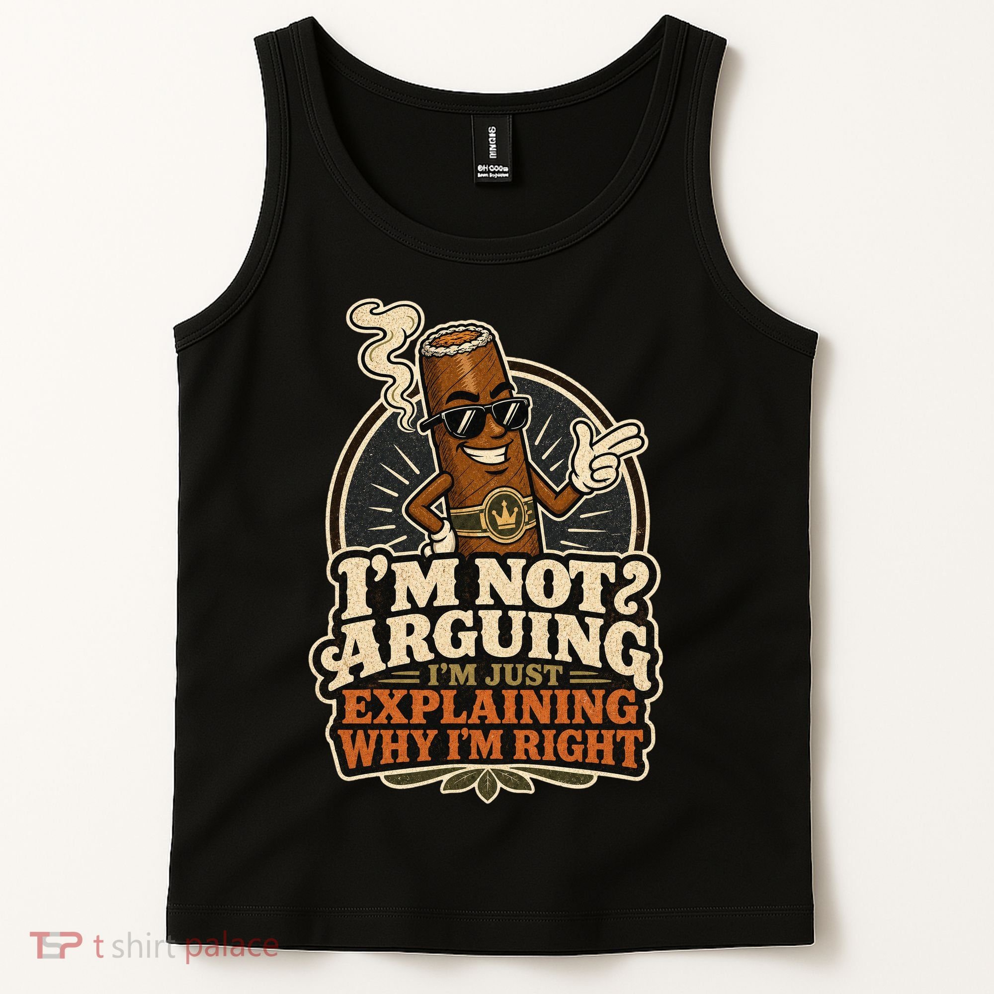 I'm Not Arguing Just Explaining Funny Cigar Tank Top