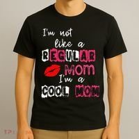 Im Not A Regular Mom Im A Cool Mom T-Shirt thumb 3