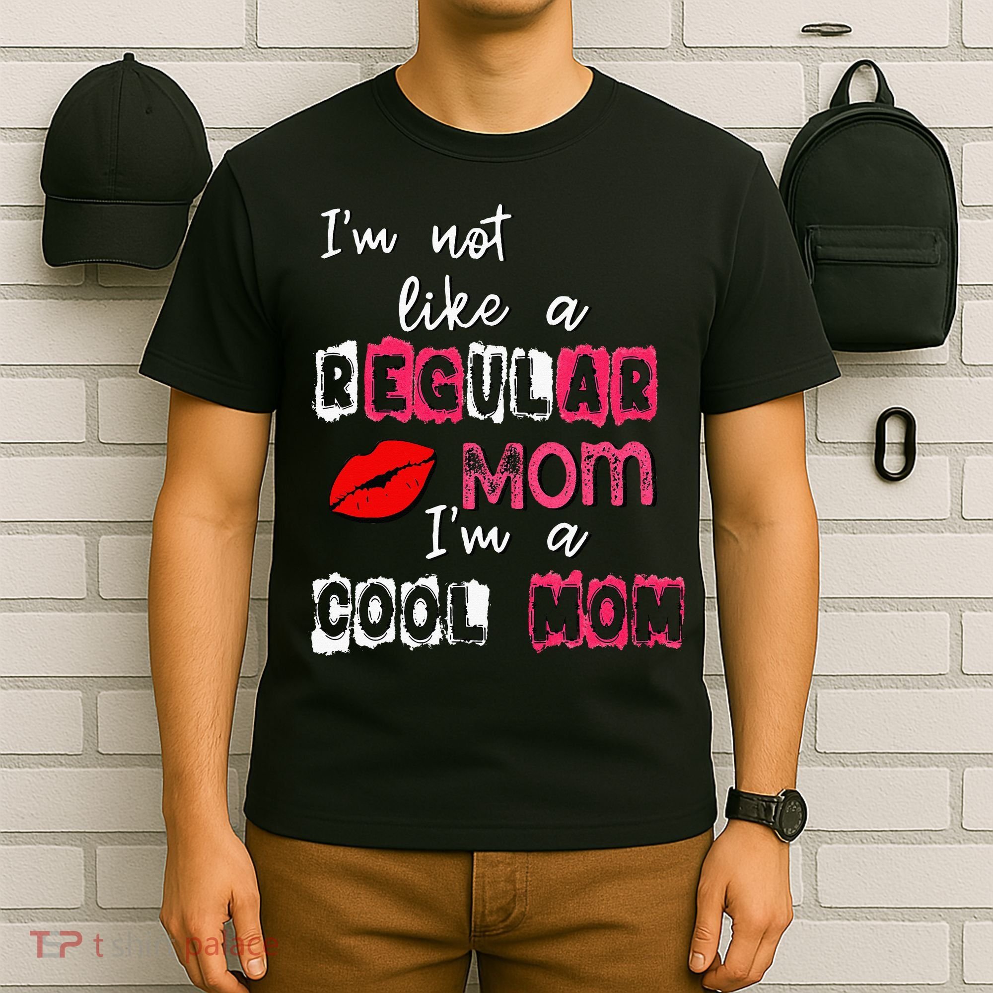 Im Not A Regular Mom Im A Cool Mom T-Shirt