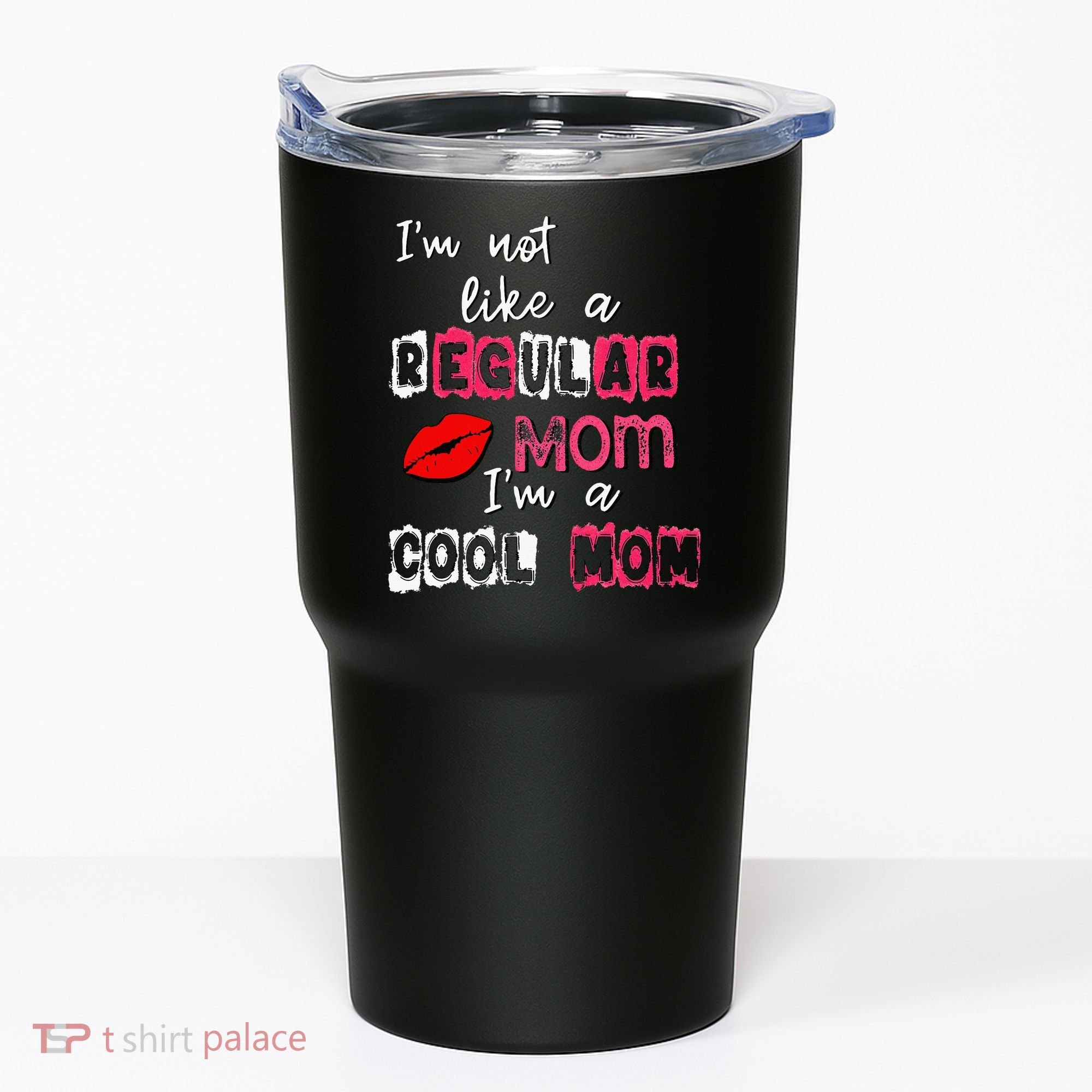 Im Not A Regular Mom Im A Cool Mom Tumbler