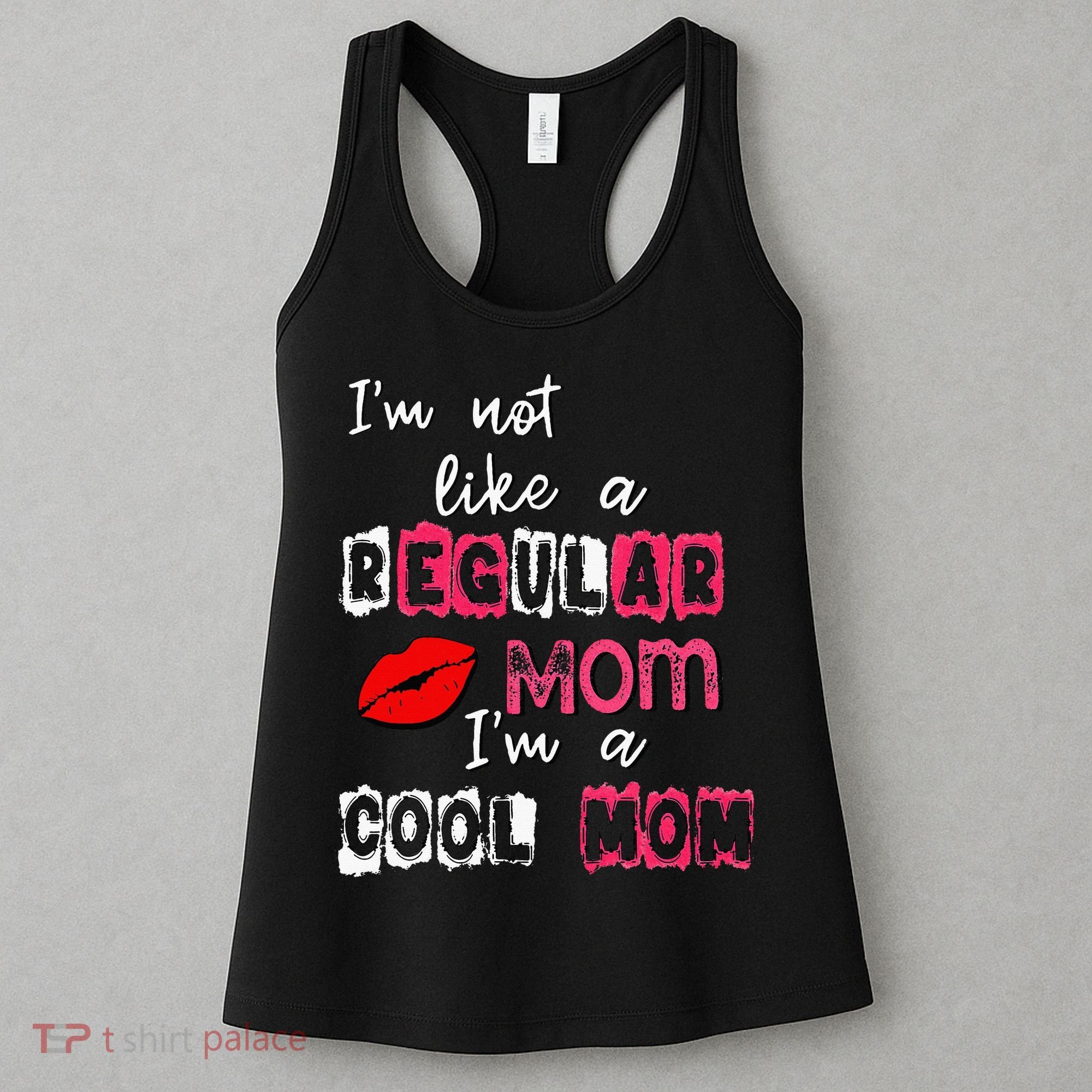 Im Not A Regular Mom Im A Cool Mom Women's Tank Top