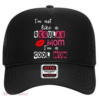 Im Not A Regular Mom Im A Cool Mom Hat