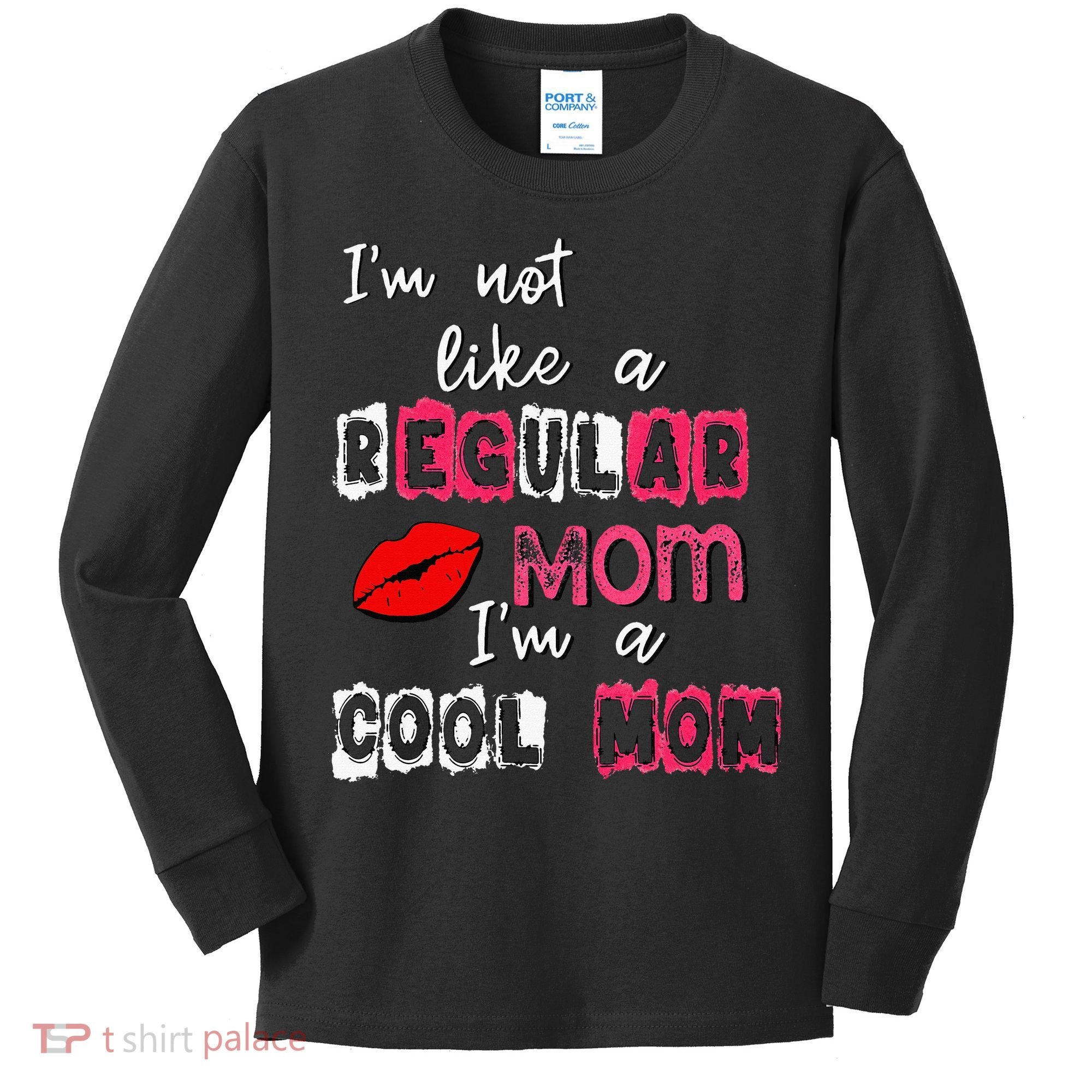 Im Not A Regular Mom Im A Cool Mom Kids Long Sleeve Shirt
