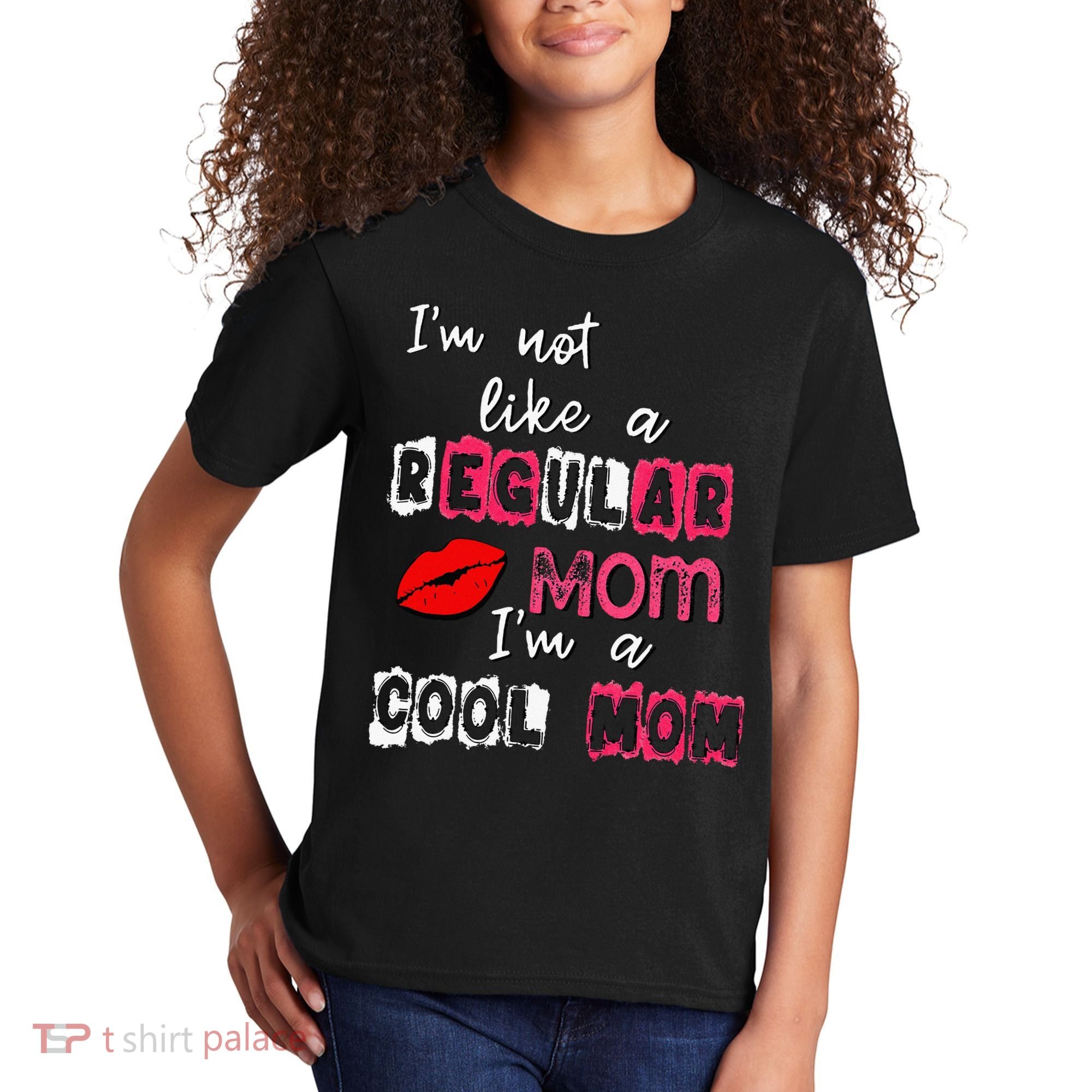 Im Not A Regular Mom Im A Cool Mom Kids T-Shirt