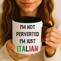 I'm Not A Perverted I'm Just Italian   Coffee Mug thumb 3