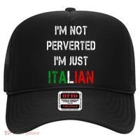I'm Not A Perverted I'm Just Italian   Hat thumb 0