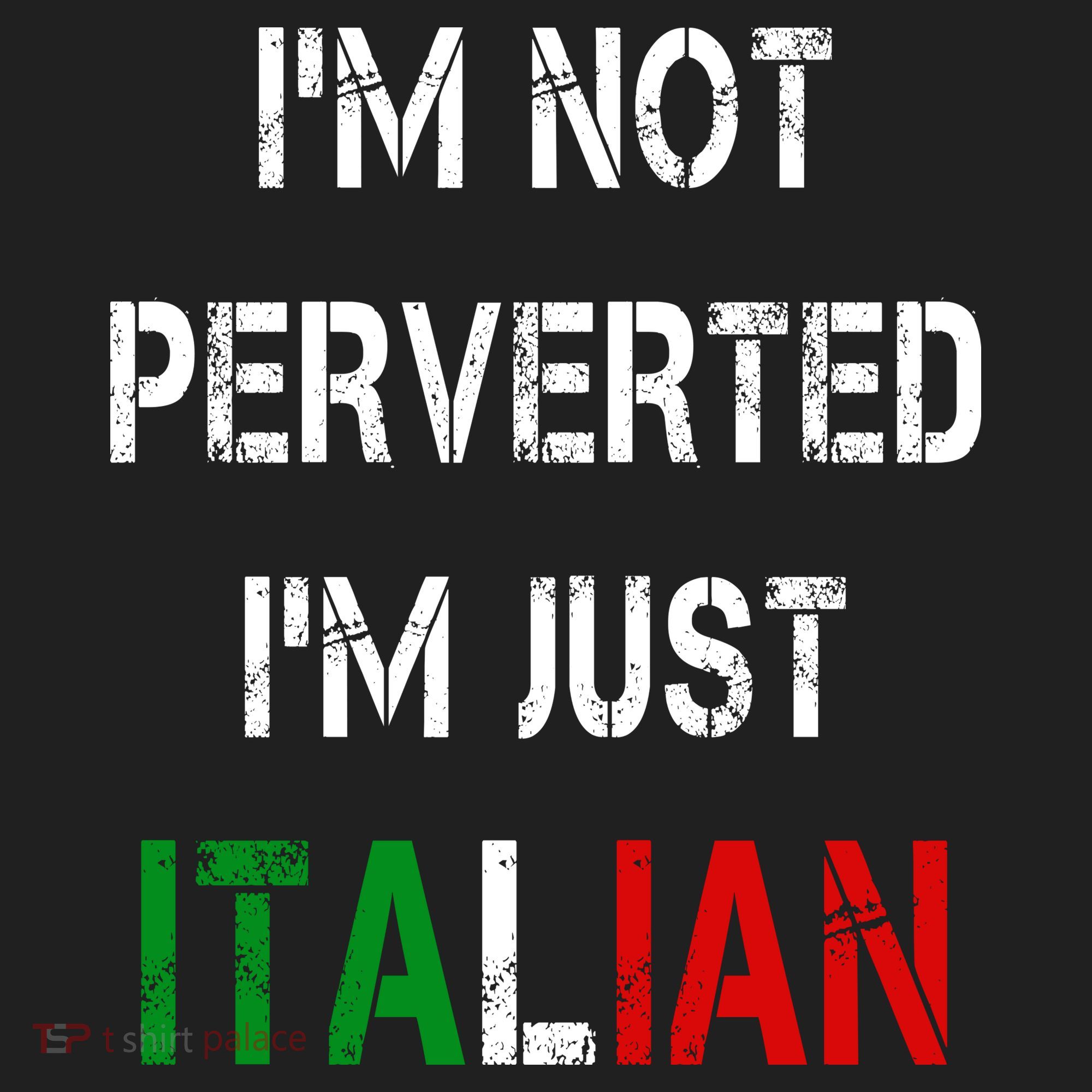 I'm Not A Perverted I'm Just Italian   Golf Towel