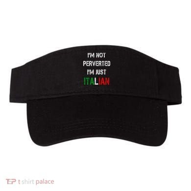 I'm Not A Perverted I'm Just Italian   Visor