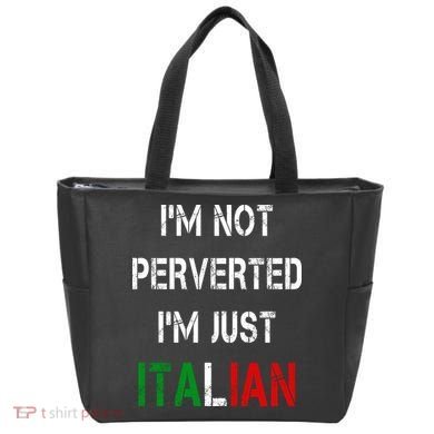 I'm Not A Perverted I'm Just Italian   Tote Bag